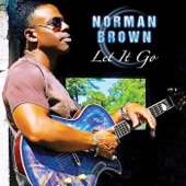 Norman Brown - It Keeps Coming Back