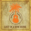 Lost In a Rum Drink - Single