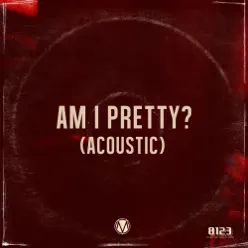 Am I Pretty? (Acoustic) - Single - The Maine