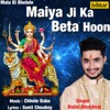 Maiya Ji Ka Beta Hoon - Single