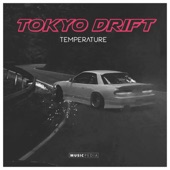 Tokyo Drift Temperature artwork