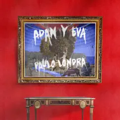 Adán y Eva - Single by Paulo Londra album reviews, ratings, credits