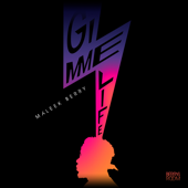 Gimme Life - Maleek Berry