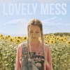Lovely Mess - Single