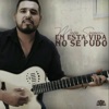 Meño Segovia - En esta vida no se pudo