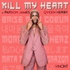 Kill My Heart (feat. Parson James & Qveen Herby) - Single