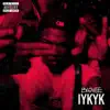IYKYK - Single album lyrics, reviews, download