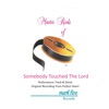 Somebody Touched the Lord (Performance Track) - Single