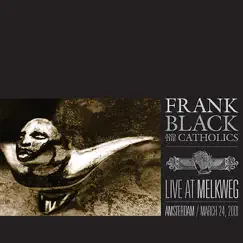 Live At Melkweg (March 24th, 2001) by Frank Black & The Catholics album reviews, ratings, credits