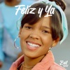 Feliz Y Ya - Single