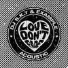 Love Don't Fade (Acoustic) - Single album lyrics, reviews, download