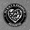 Stream & download Love Don't Fade (Acoustic) - Single