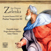 Jan Dismas Zelenka: Psalmi Vespertini IIII - Adam Viktora, Ensemble Inégal & Prague Baroque Soloists