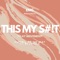 This My Shit (feat. DJ Smallz) - Carvell lyrics