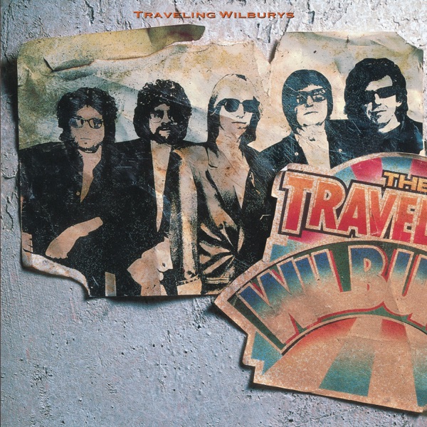 The Traveling Wilburys, Vol. 1 (Remastered) - The Traveling Wilburys