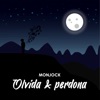 Monjock - Olvida Y Perdona