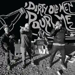 Pour Me by Dirty Old Men album reviews, ratings, credits