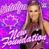 Stream & download WWE: New Foundation (Natalya) - Single