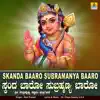 Stream & download Skanda Baaro Subramanya Baaro - Single