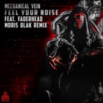 Mechanical Vein - Feel Your Noise