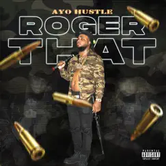Roger That - Single by Ayo Hustle album reviews, ratings, credits