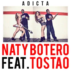 Adicta (feat. Tostao) - Single - Naty Botero Adicta (feat. Tostao) - Single - Naty Botero