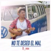 No Te Deseo el Mal - Single
