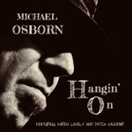 Michael Osborn - Hey Baby (feat. Mitch Kashmar)