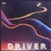 DRIVER (feat. CAPELLA GREY) - Single album lyrics, reviews, download