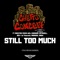 Still Too Much (feat. Ironside, Kardinal Offishall, Maestro Fresh Wes, Snow & Red-1 Of Rascalz) - Single