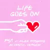 Stream & download Life Goes On (Acoustic) [feat. Alex Hosking] - Single