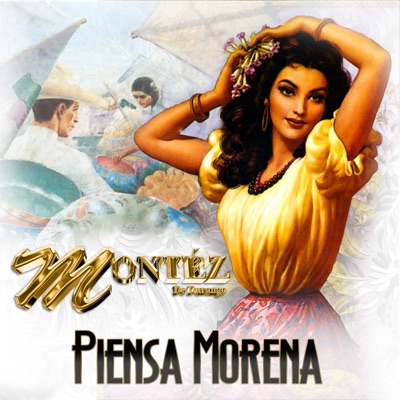 Piensa Morena - Montez De Durango | Shazam