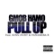 Pull Up (feat. King Durt & Panamera B) - Gmob Hamo lyrics
