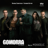 Gomorra: la serie (Original Soundtrack Expanded Edition) - Mokadelic