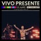 Presente Y Futuro (En Vivo Desde Medellín, 2021) - Llane lyrics