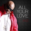 All Your Love - Single