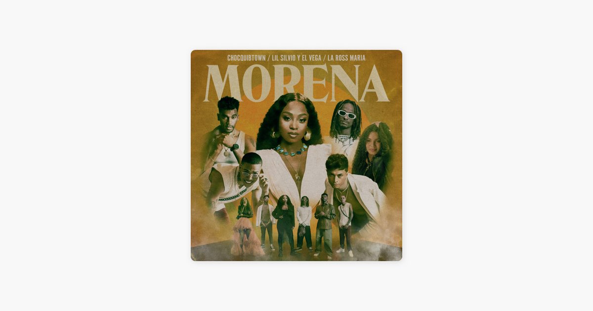 Morena by ChocQuibTown, Lil Silvio & El Vega & La Ross Maria - Song on  Apple Music