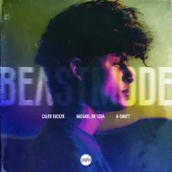 BEAST MODE (feat. R-Swift & CTMADEIT) - Single by Caleb Tucker & Michael Da'losa album reviews, ratings, credits