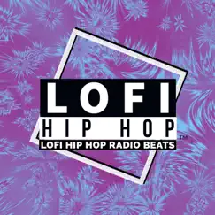 Lofi Hip Hop Radio Beats by LoFi Hip Hop album reviews, ratings, credits