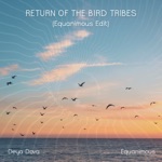 Deya Dova & Equanimous - Return of the Bird Tribes