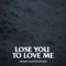 Lose You to Love Me - Adam Christopher lyrics