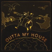 Outta My House artwork