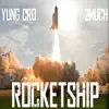 Rocketship - Single album lyrics, reviews, download