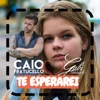 Te Esperarei (feat. Caio Fratucello) - Single