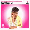 Sweet on Me (feat. Tracy Hamlin) - EP album lyrics, reviews, download