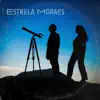 Estrela Moraes (feat. Léo & Israel) - Single album lyrics, reviews, download