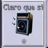 Claro que si (feat. Denual & Kendo Kaponi) - Single album lyrics, reviews, download