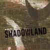 Shadowland artwork