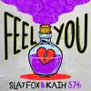 Feel You - Single album lyrics, reviews, download