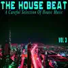 Stream & download The House Beat, Vol. 3 - A Careful Selection of House Music